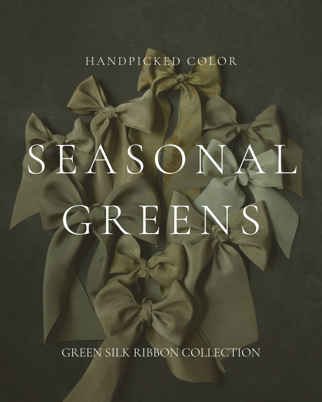 Green silk ribbons on a dark background with 'Seasonal Greens' text.